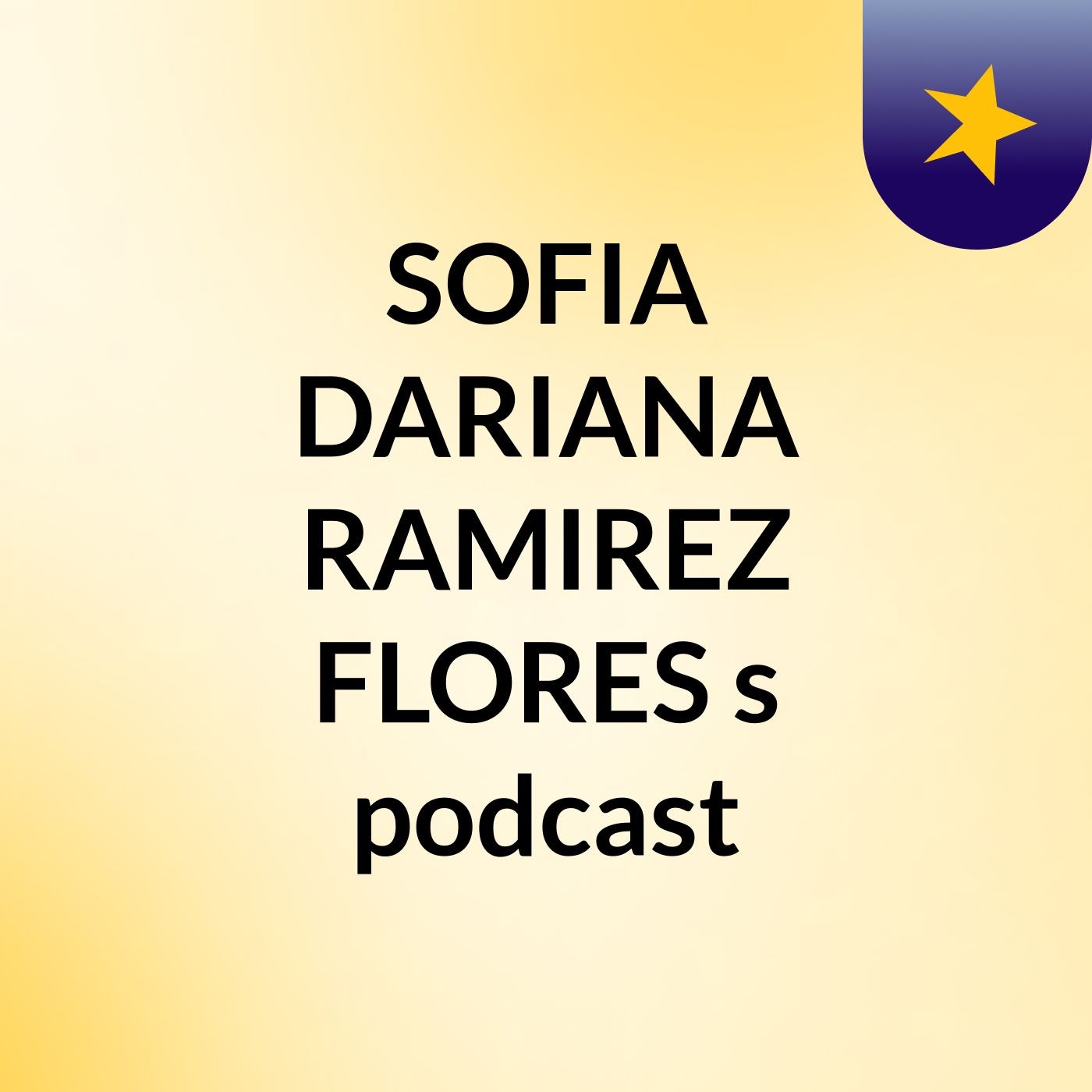 SOFIA DARIANA RAMIREZ FLORES's podcast