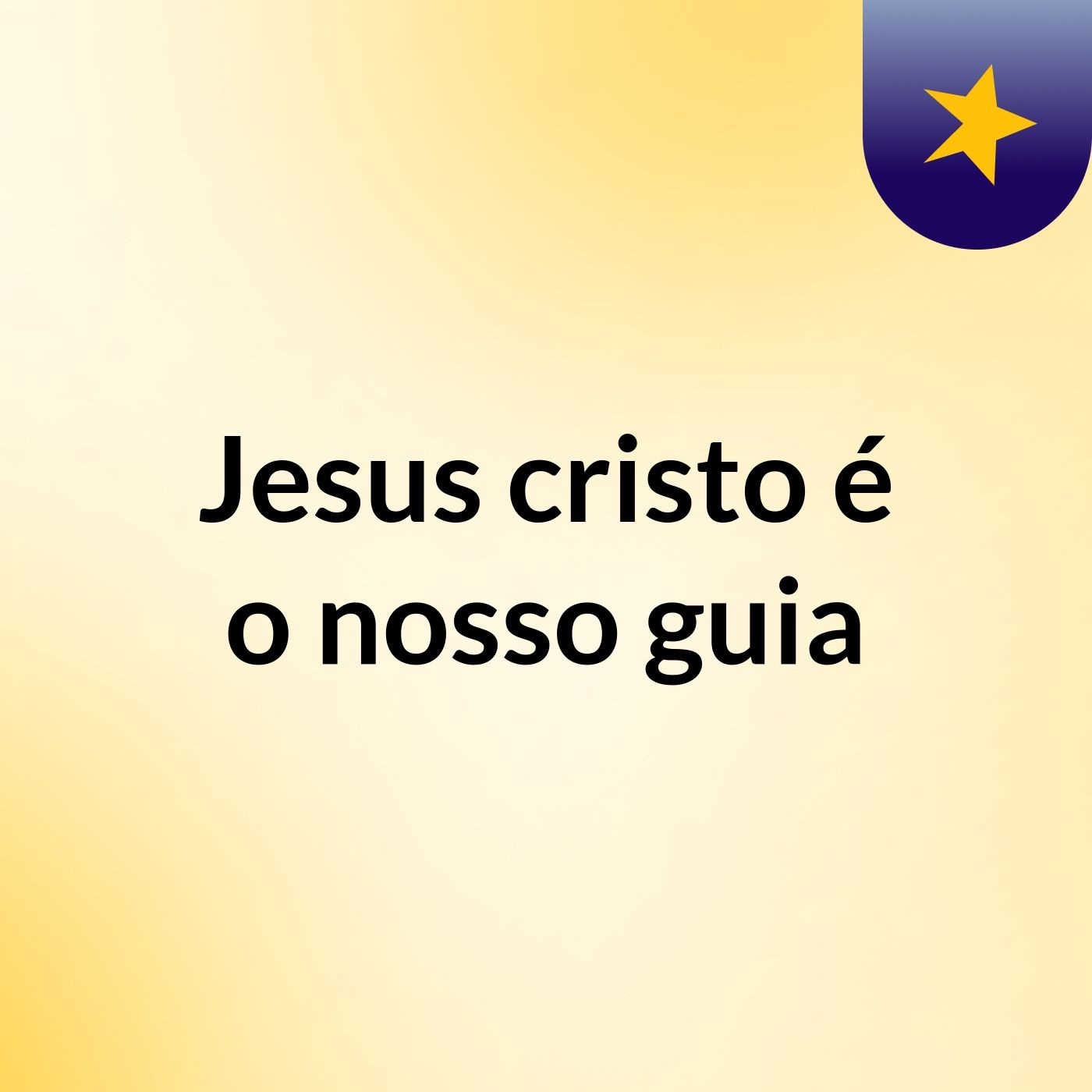 Jesus cristo é o nosso guia