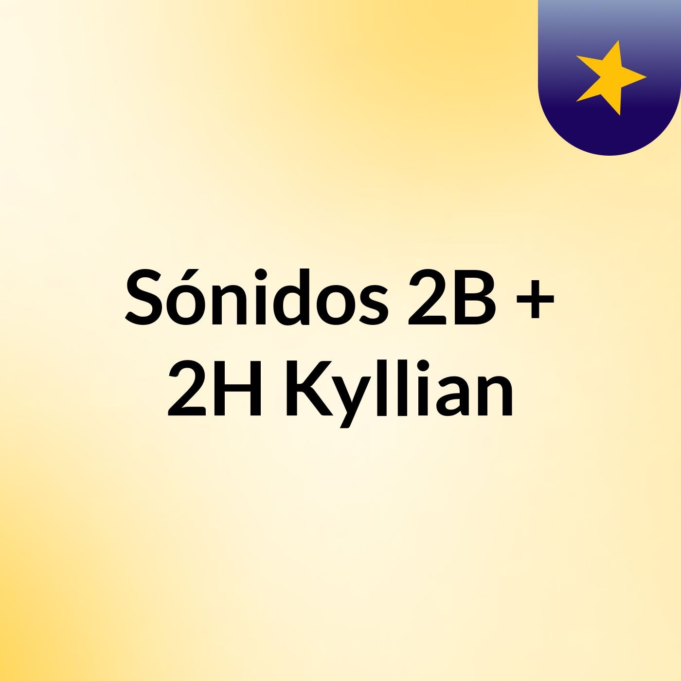 Sónidos 2B + 2H Kyllian