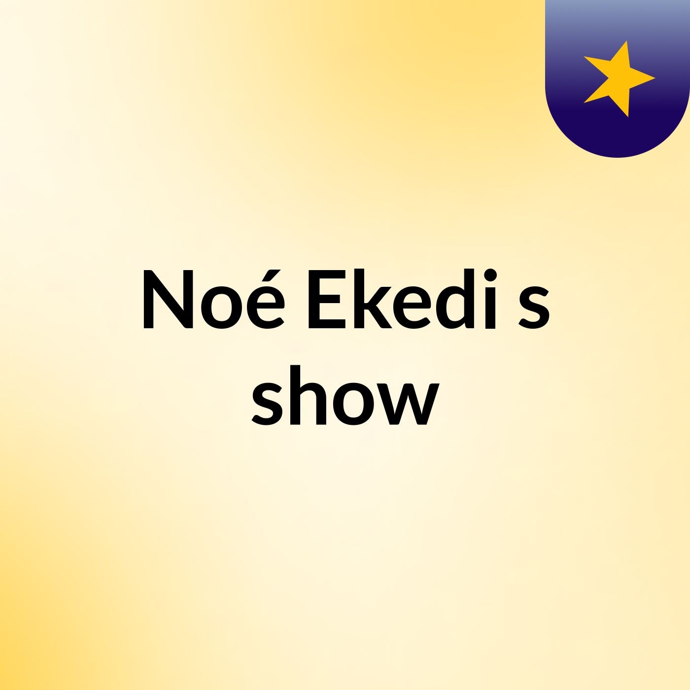 Noé Ekedi's show cover art