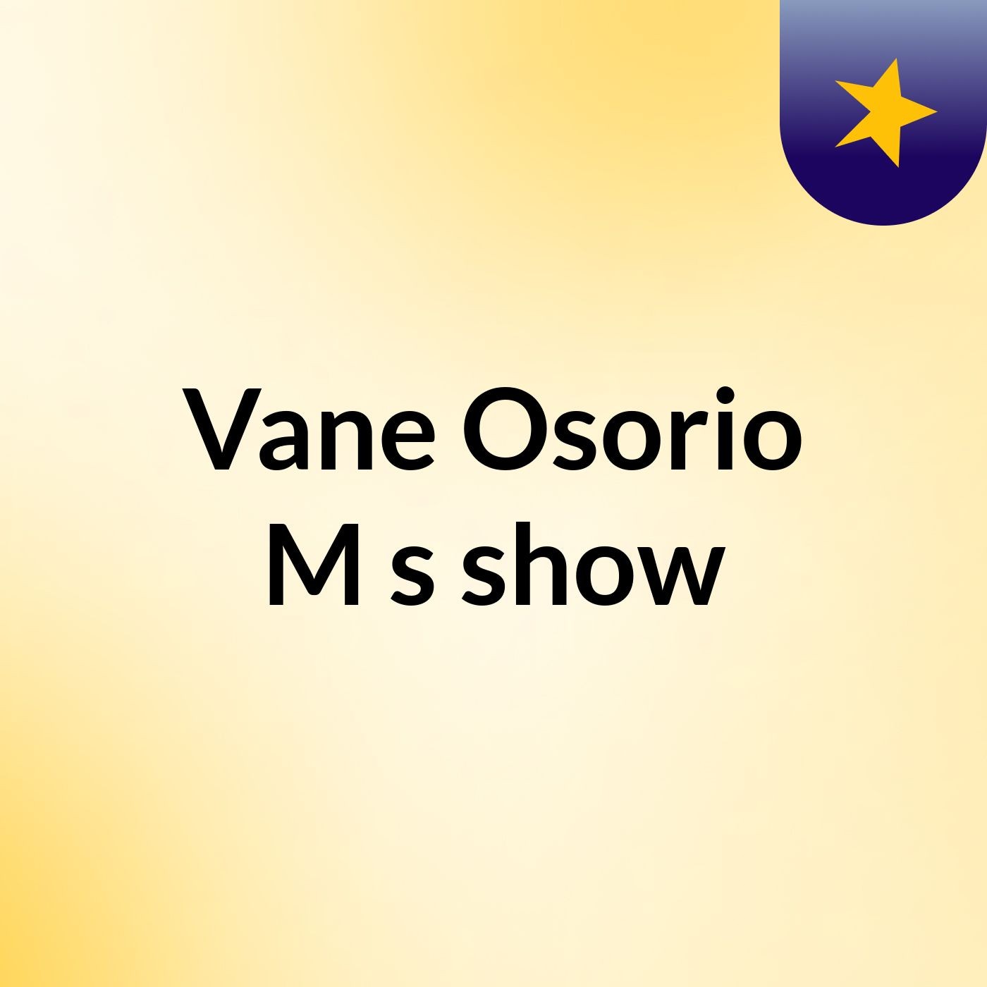Vane Osorio M's show