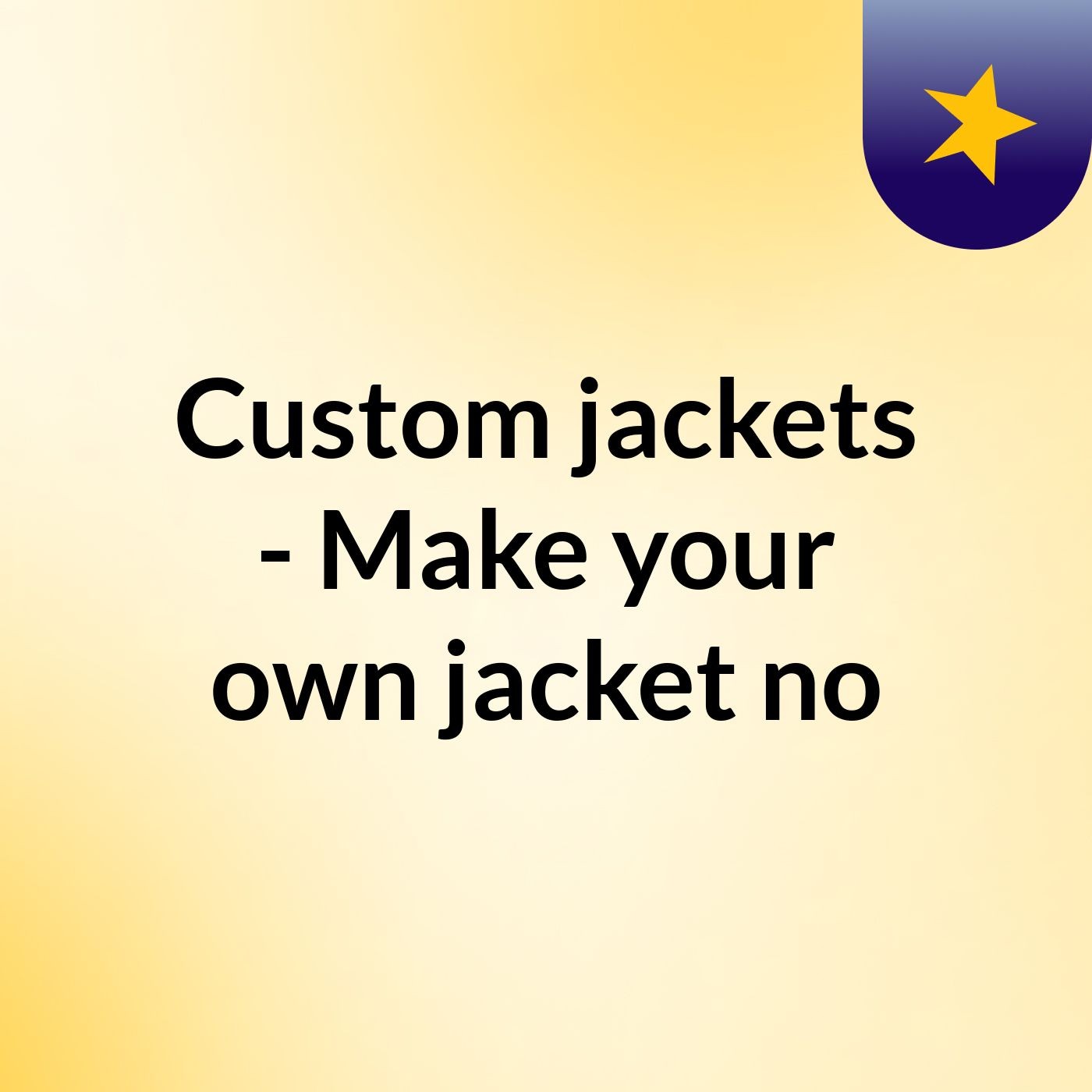 Custom jackets - Make your own jacket no