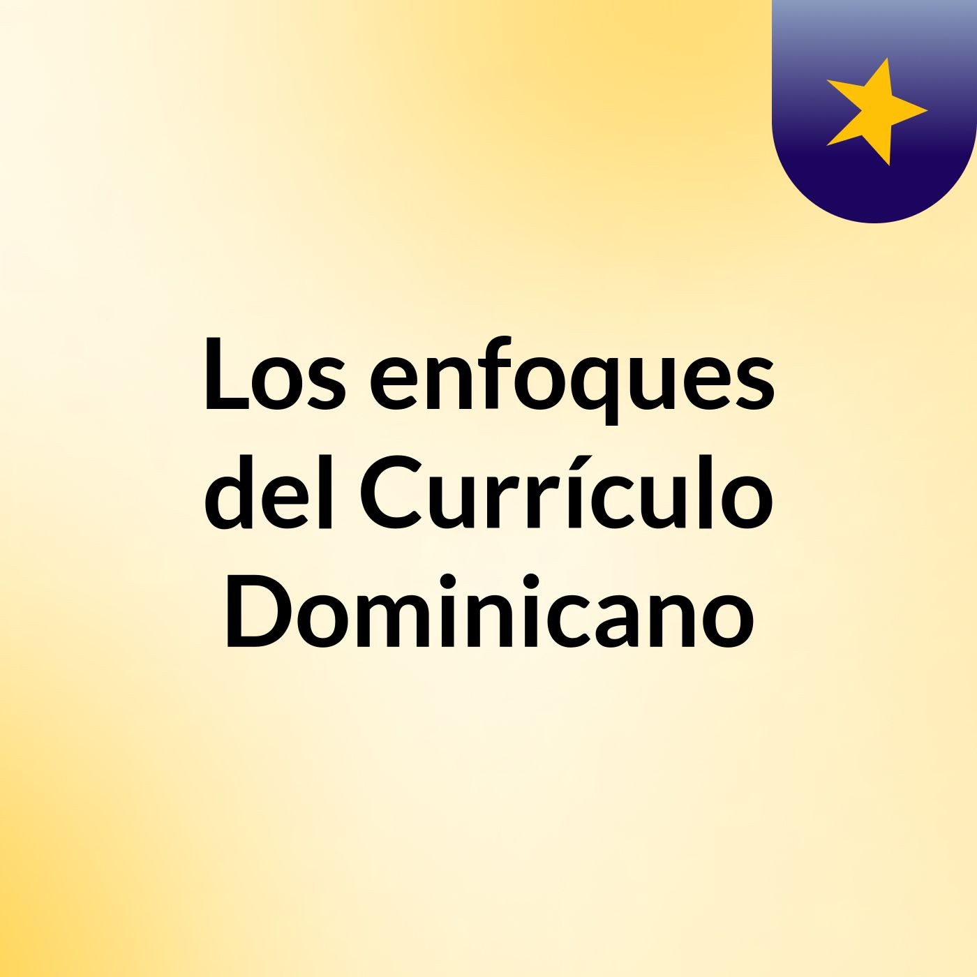 Los enfoques del Currículo Dominicano podcast artwork