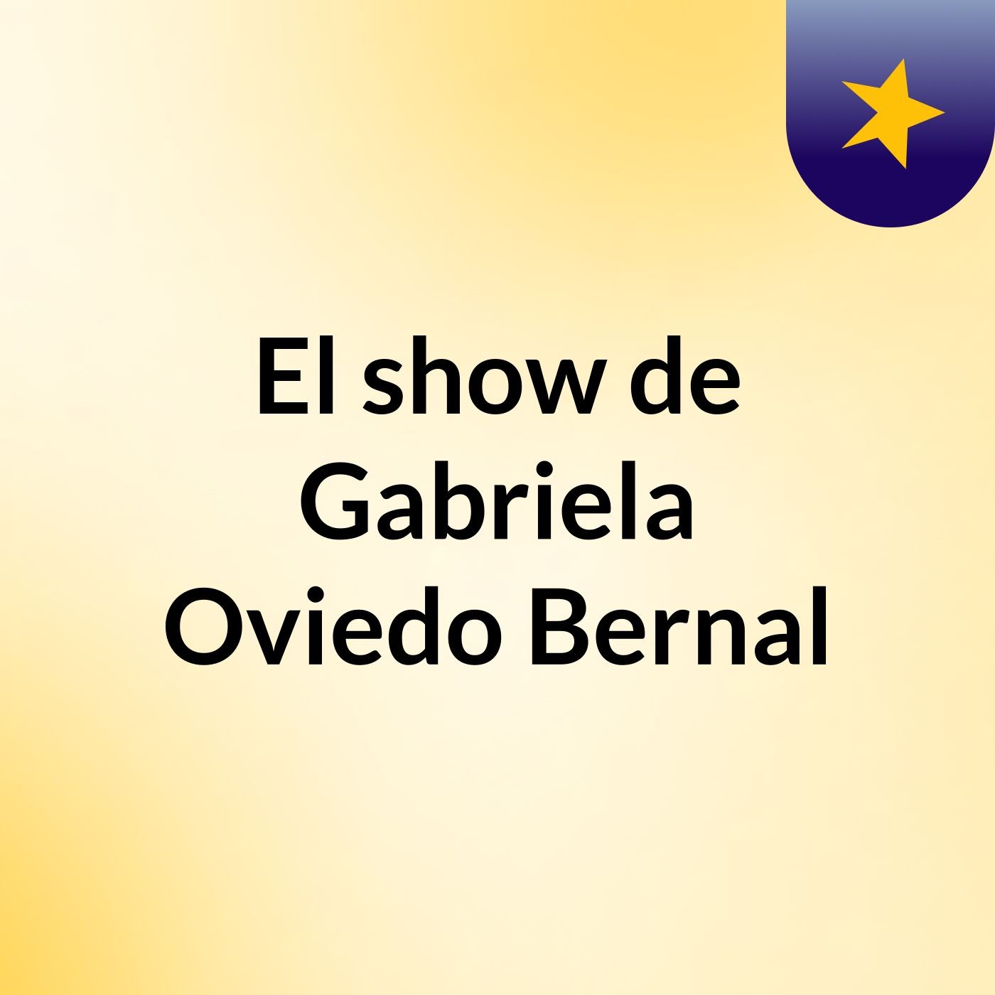 El show de Gabriela Oviedo Bernal