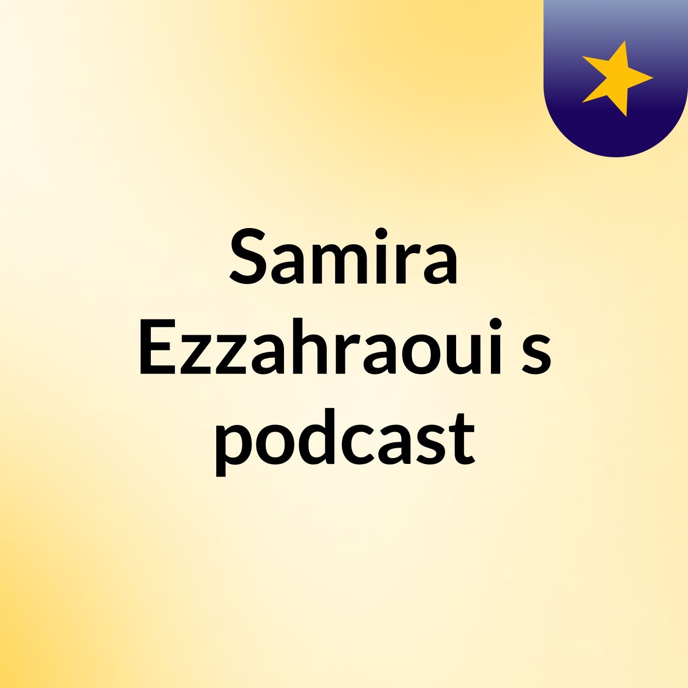 Samira Ezzahraoui's podcast