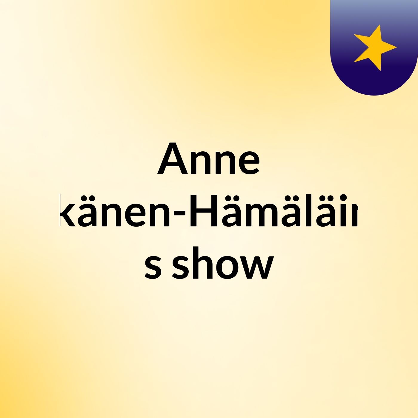 Anne Nykänen-Hämäläinen\'s show