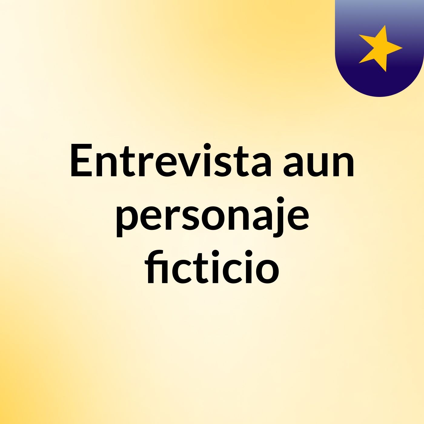 Entrevista aun personaje ficticio