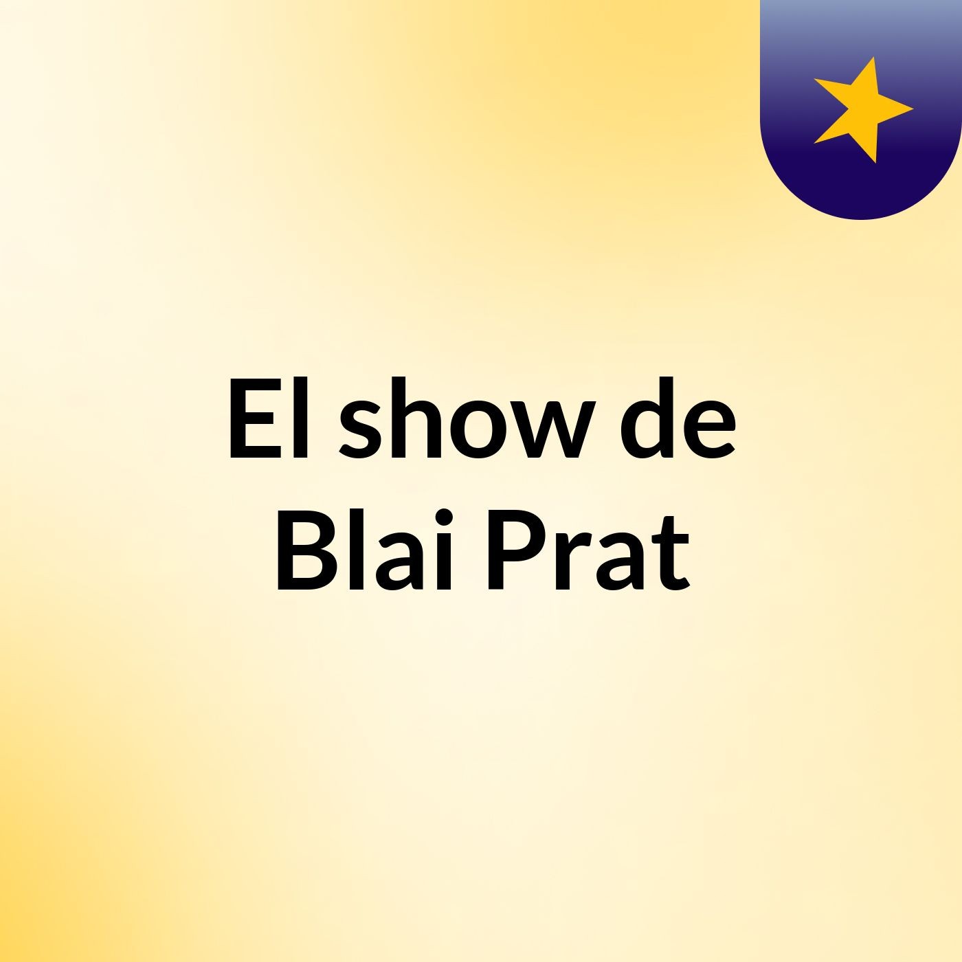 El show de Blai Prat