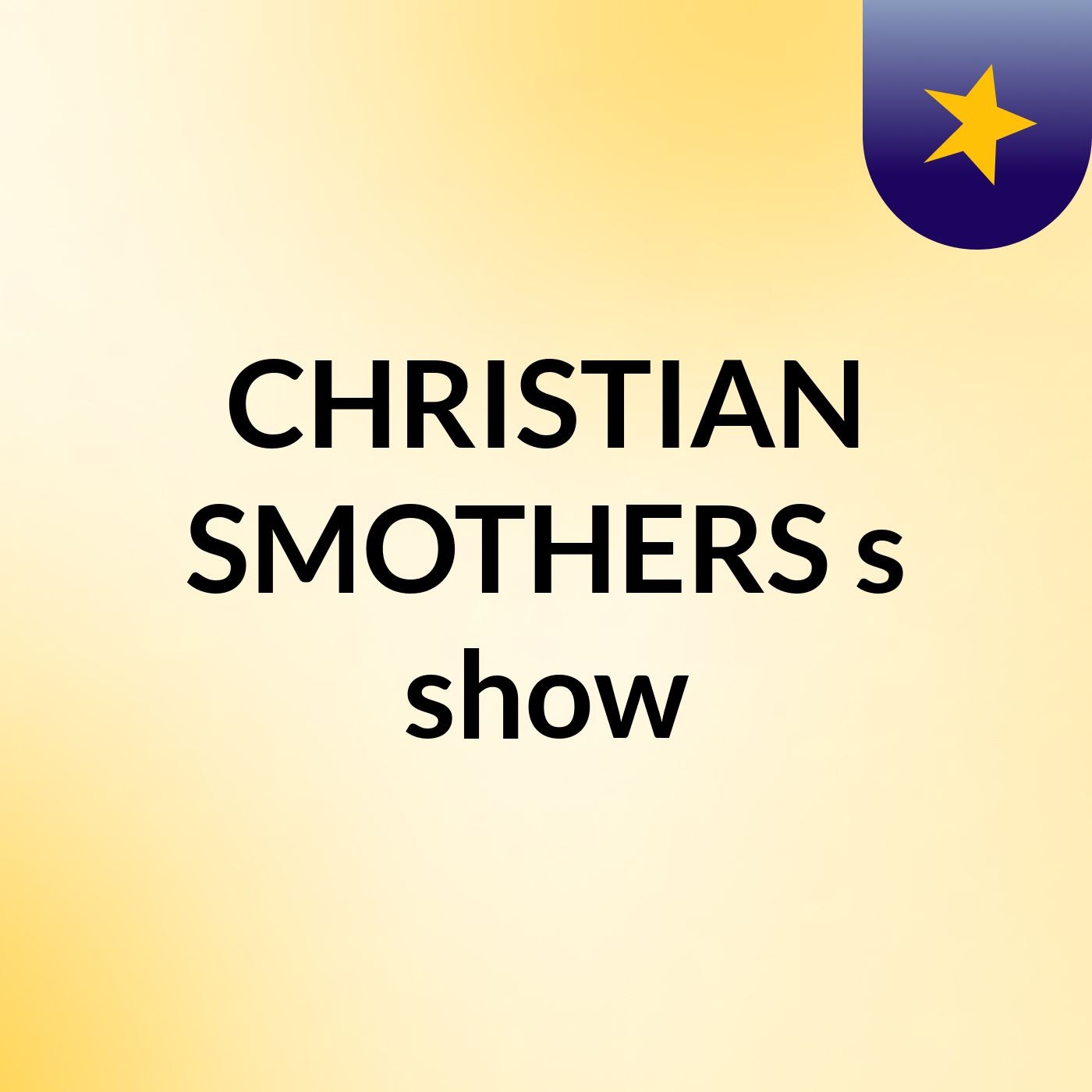 CHRISTIAN SMOTHERS's show