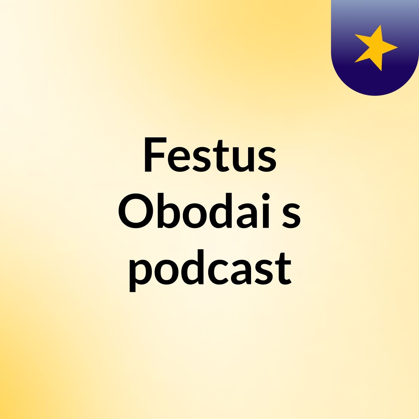 Episode 5 - Festus Obodai's podcast