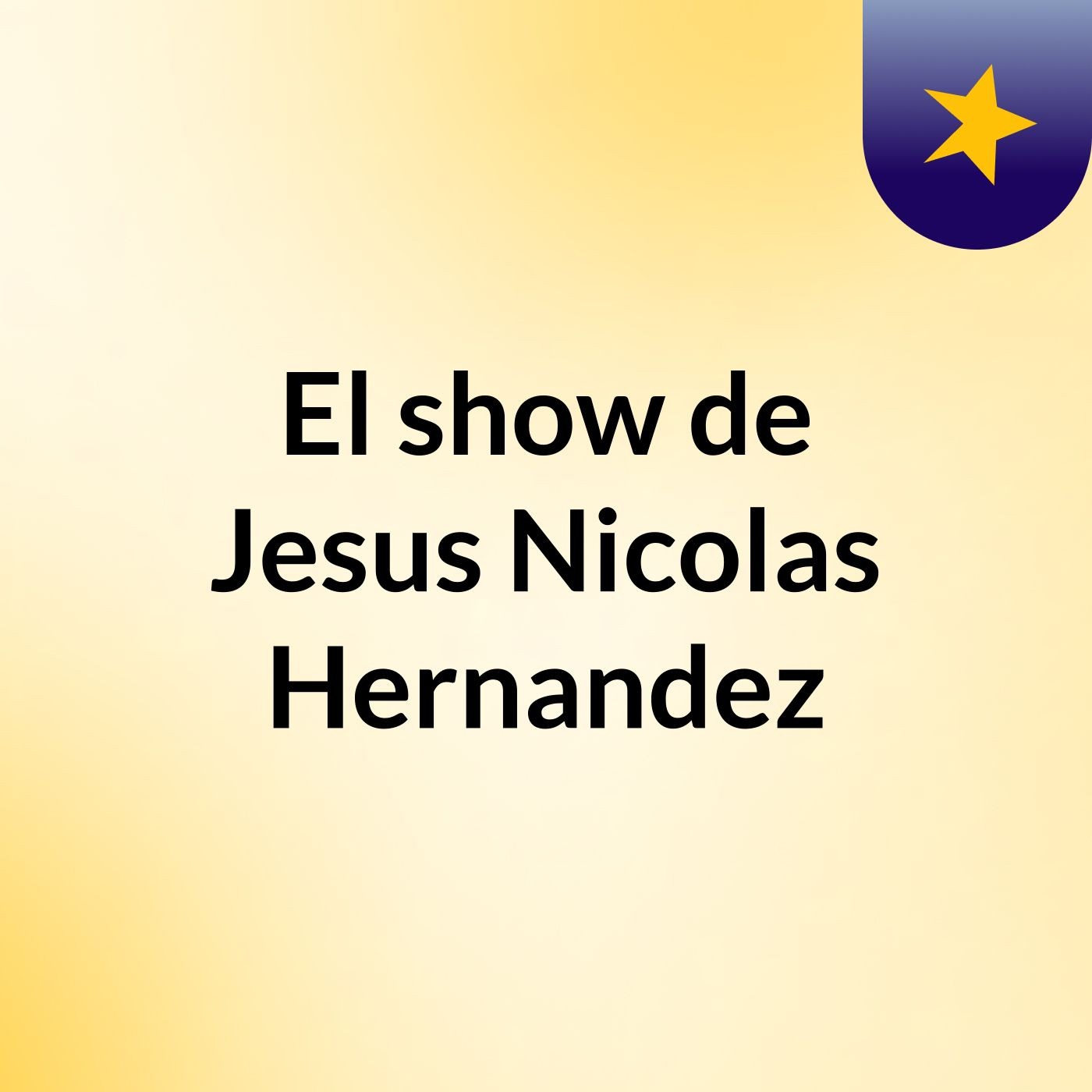 El show de Jesus Nicolas Hernandez