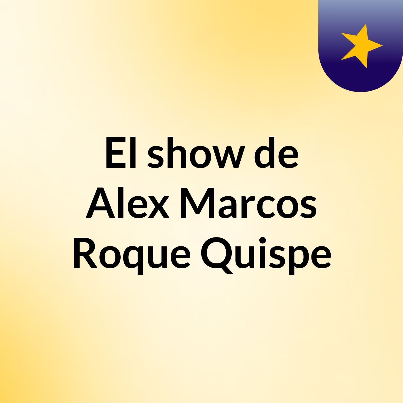 El show de Alex Marcos Roque Quispe