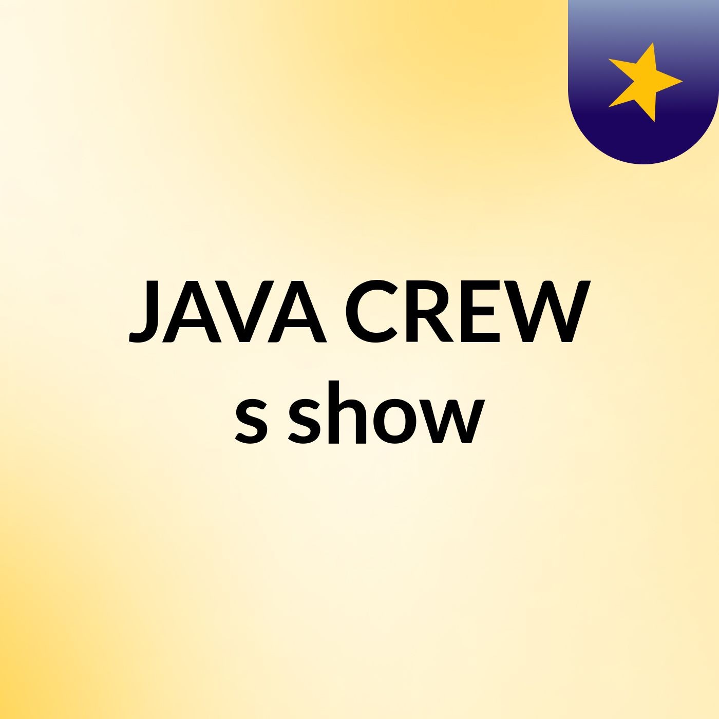 JAVA CREW's show