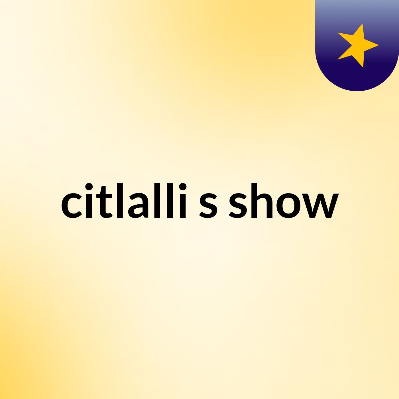 citlalli's show