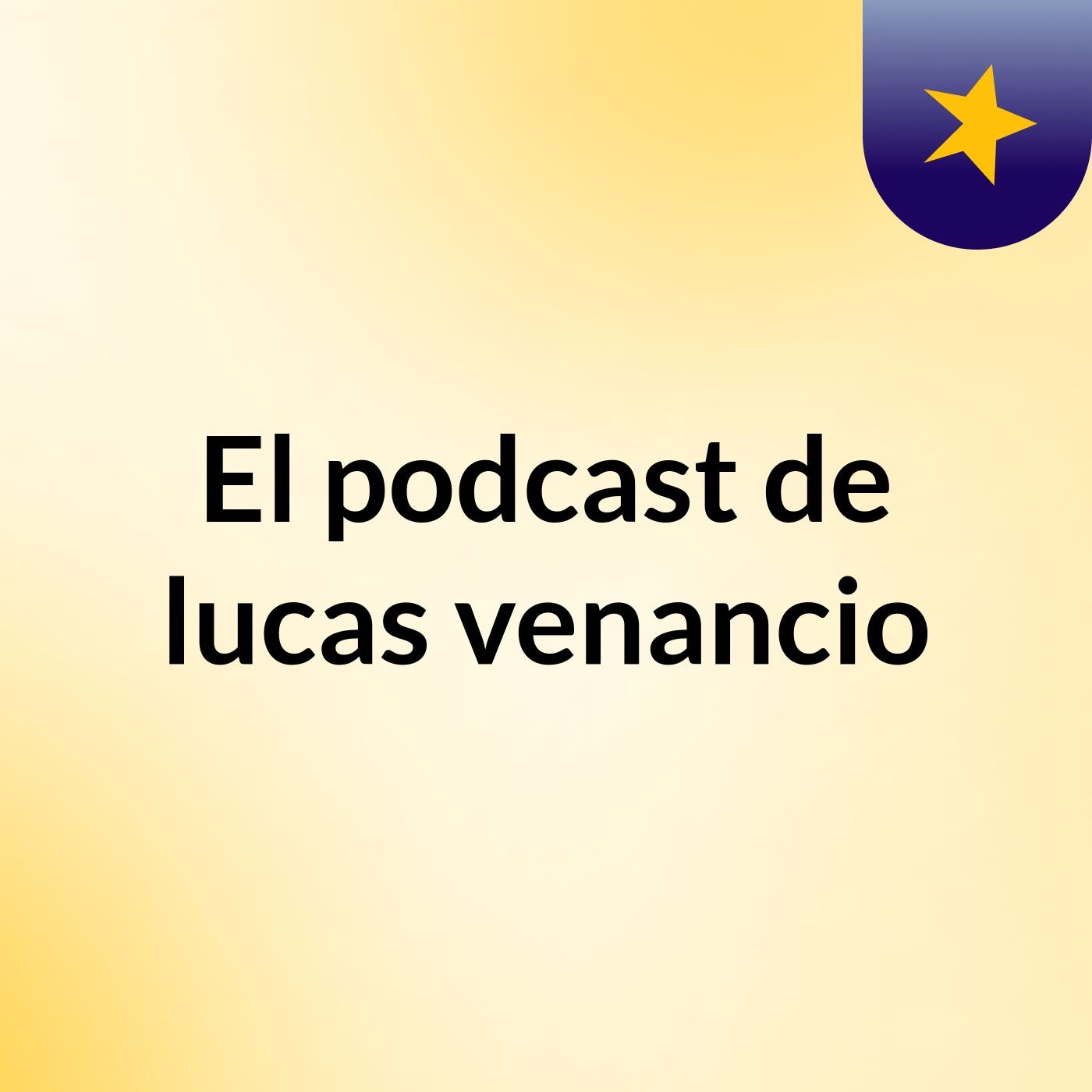 El podcast de lucas venancio podcast artwork