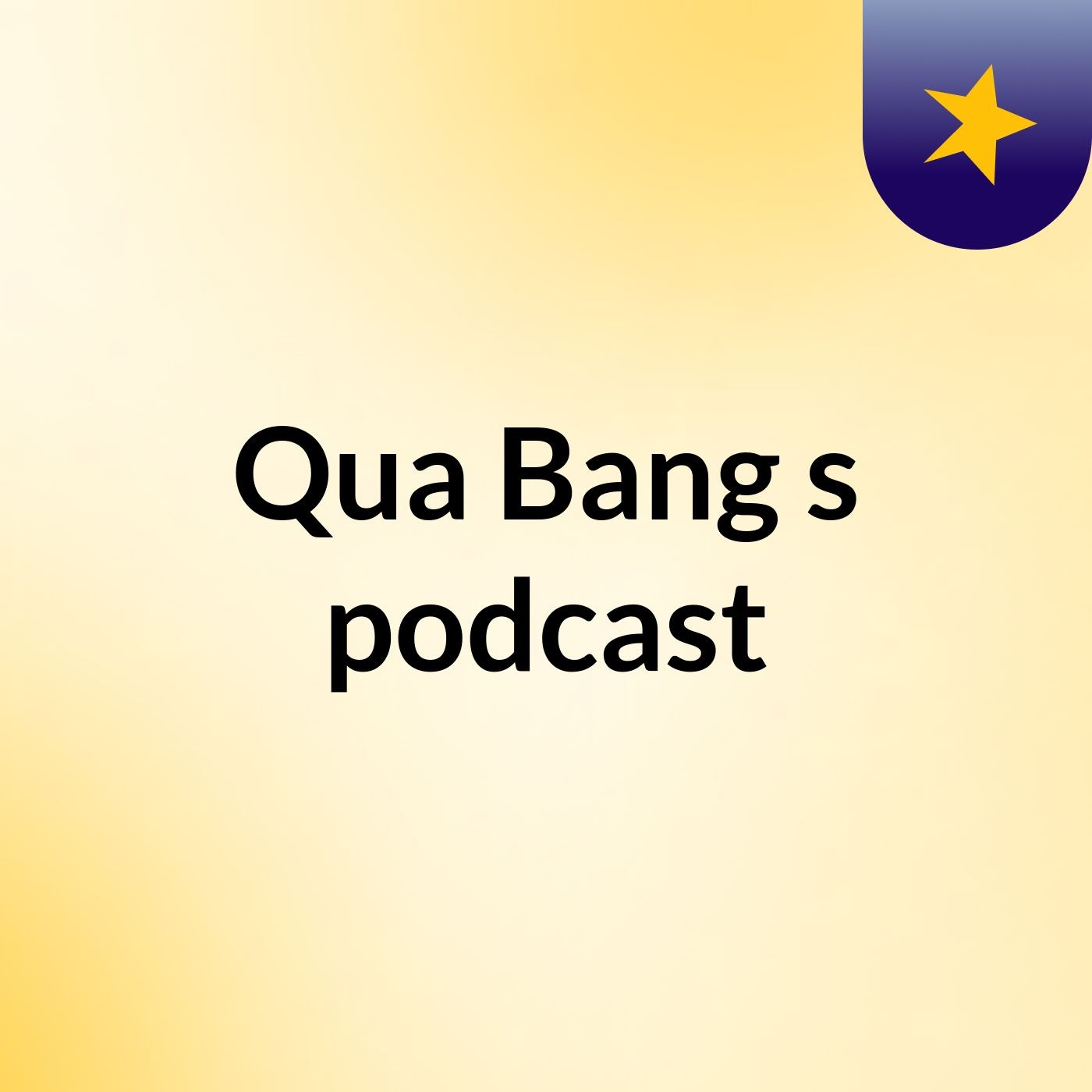 Qua Bang's podcast