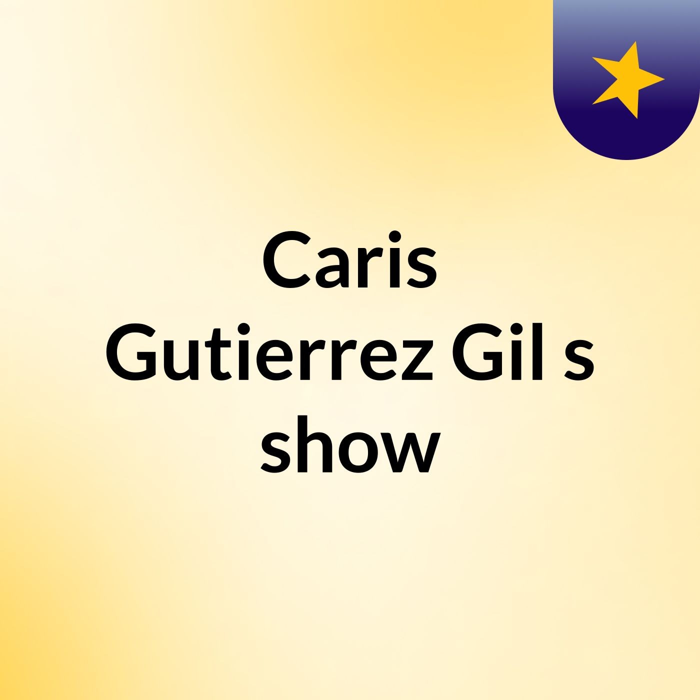 Caris Gutierrez Gil's show