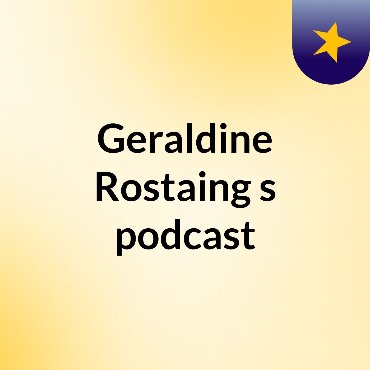 Geraldine Rostaing's podcast