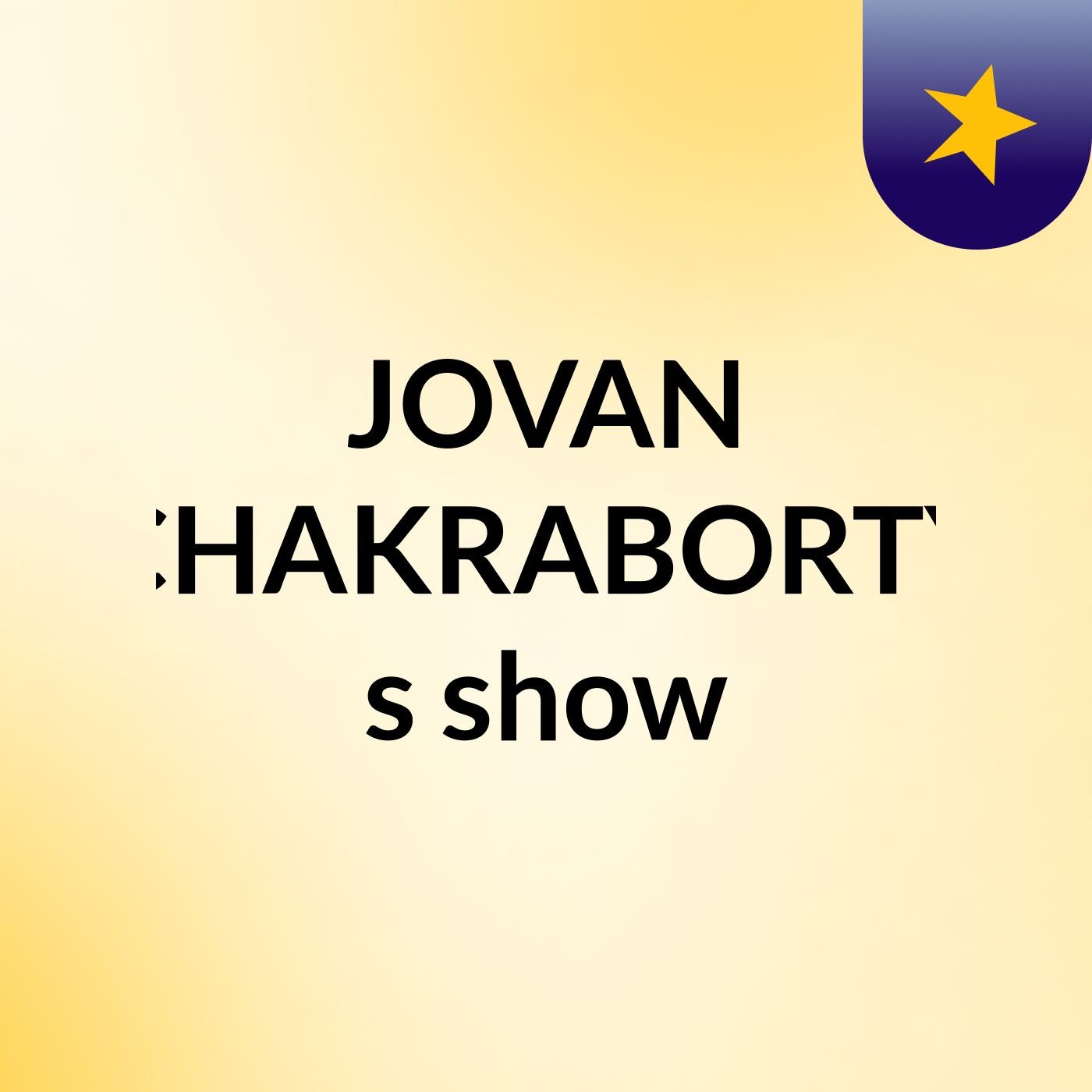JOVAN CHAKRABORTY's show