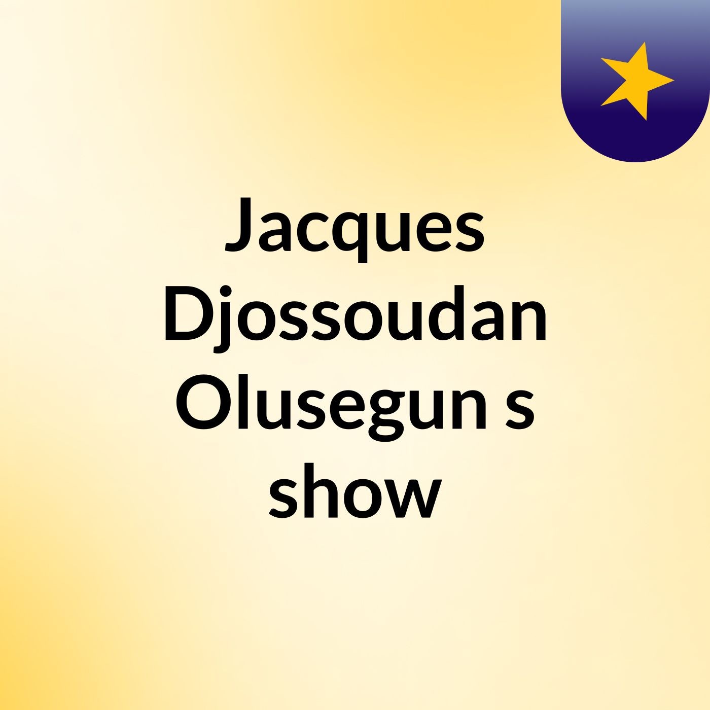 Jacques Djossoudan Olusegun's show