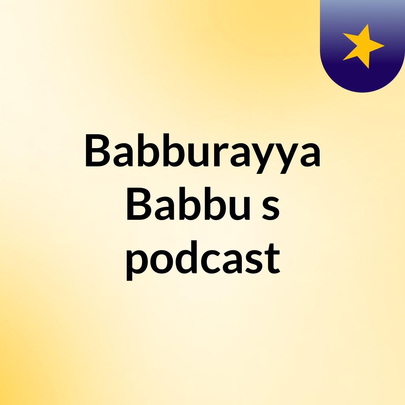 Babburayya Babbu's podcast