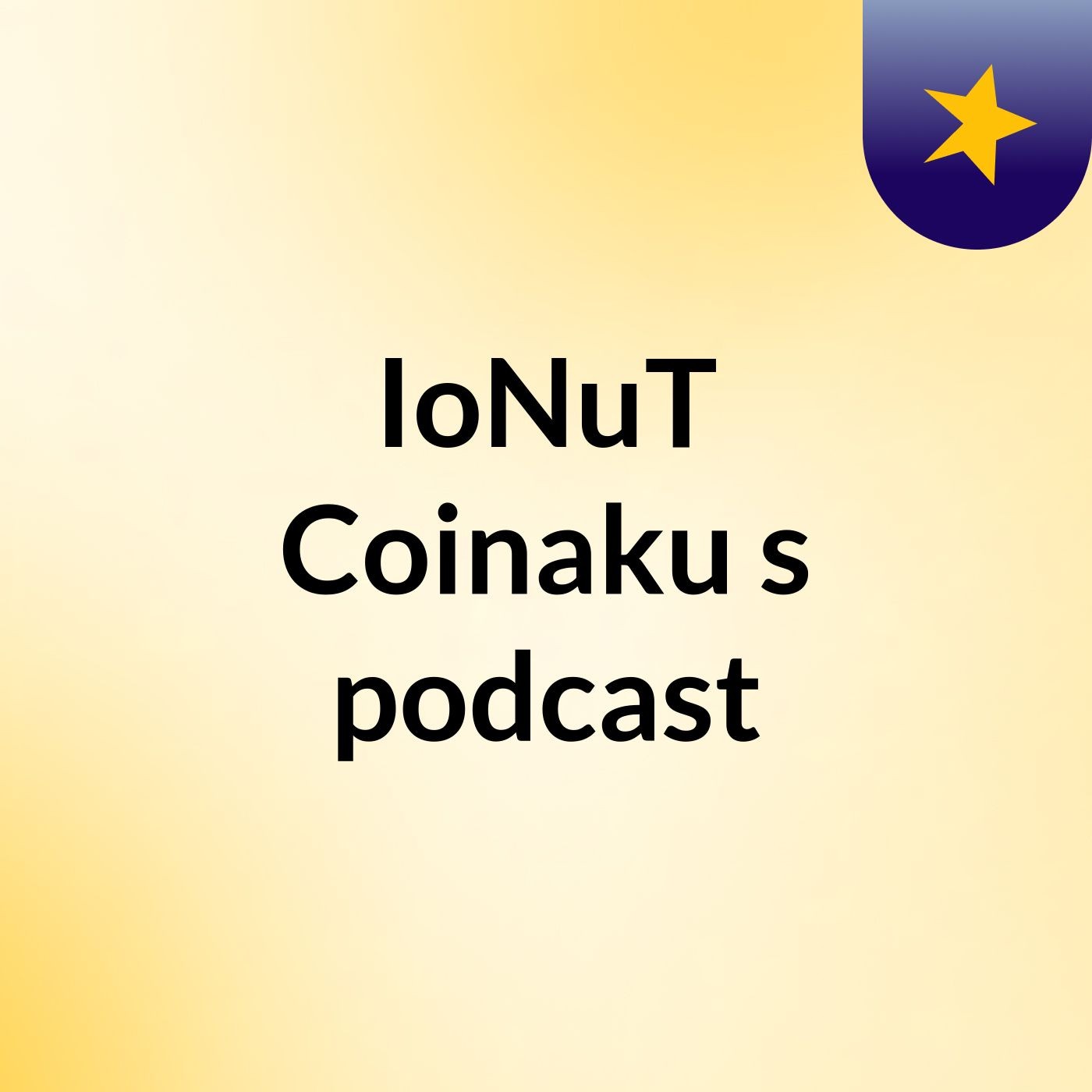 IoNuT Coinaku's podcast