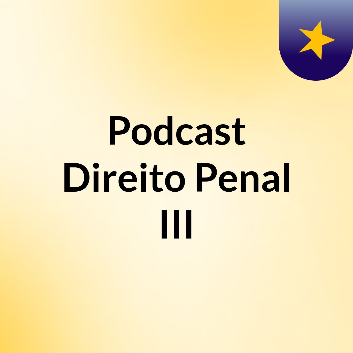 Podcast Direito Penal III