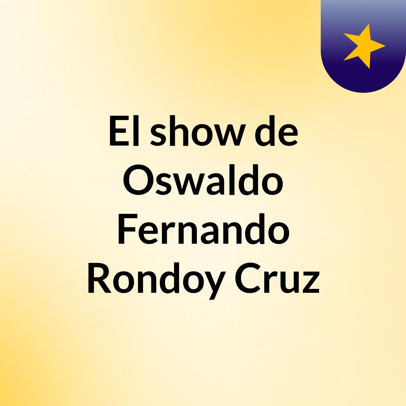 El show de Oswaldo Fernando Rondoy Cruz
