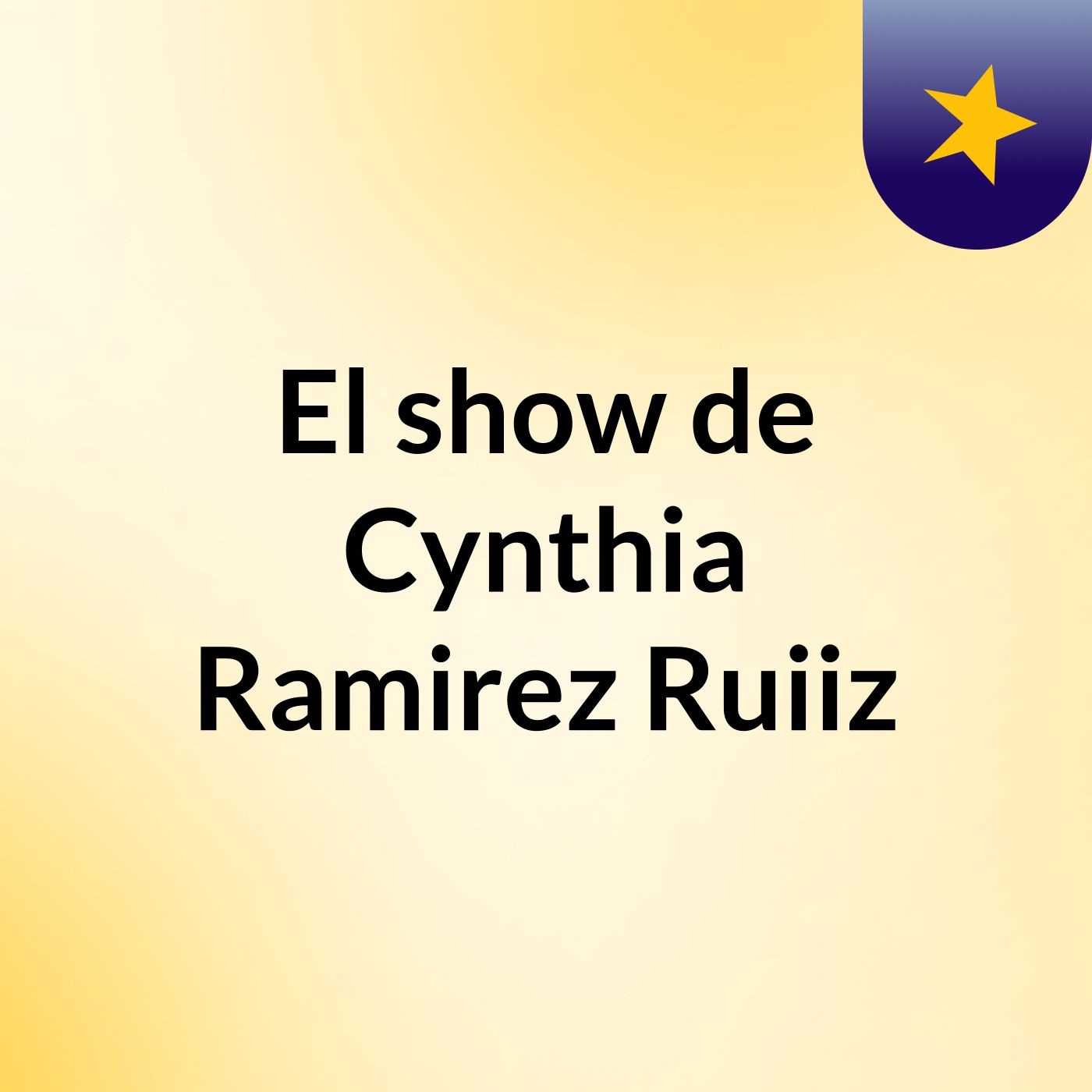 El show de Cynthia Ramirez Ruiiz