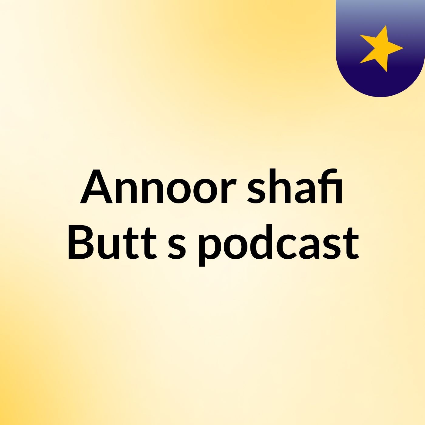 Annoor shafi Butt's podcast