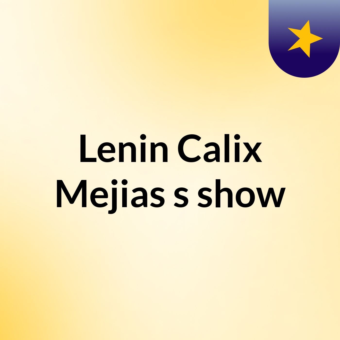 Lenin Calix Mejias's show