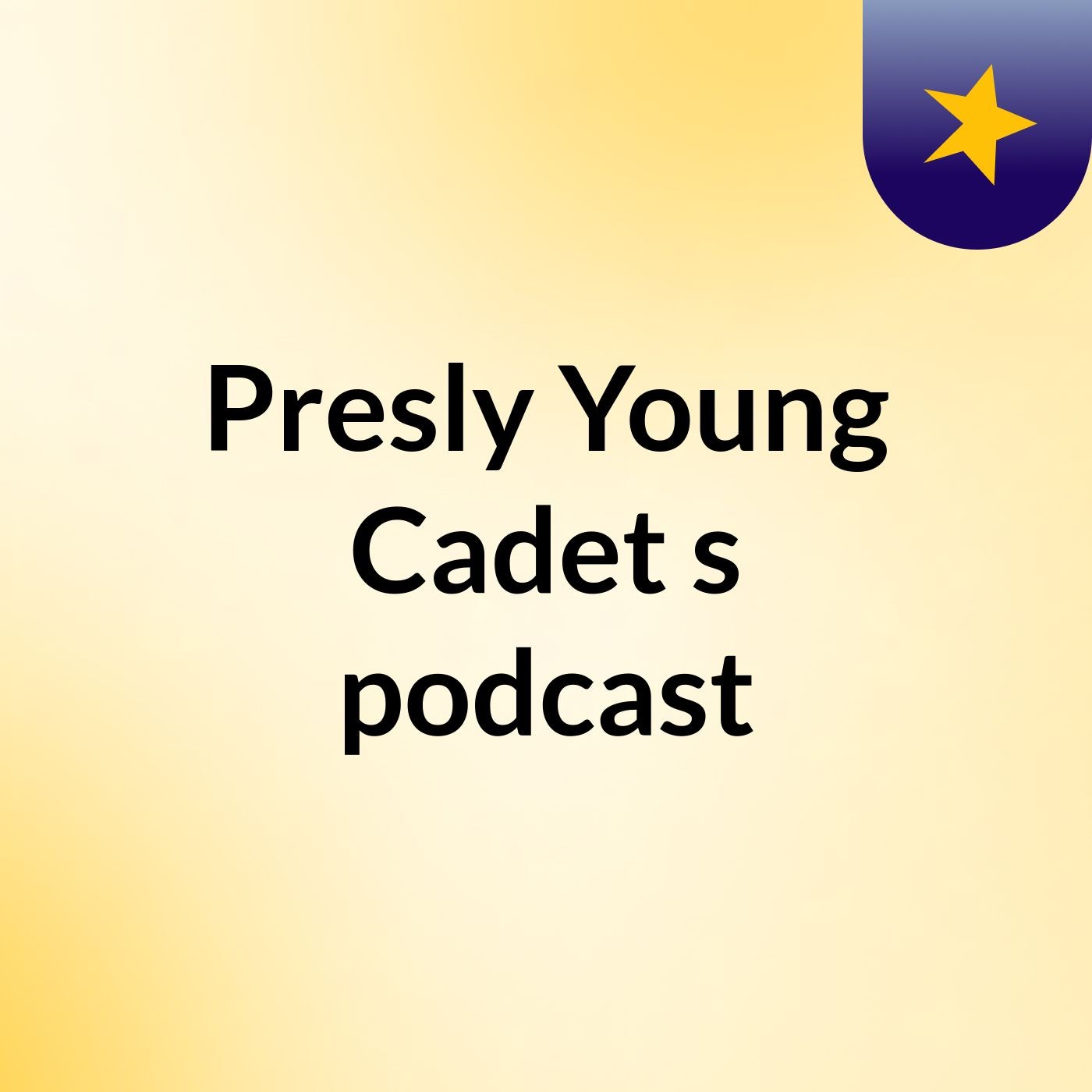 Presly Young Cadet's podcast podcast artwork