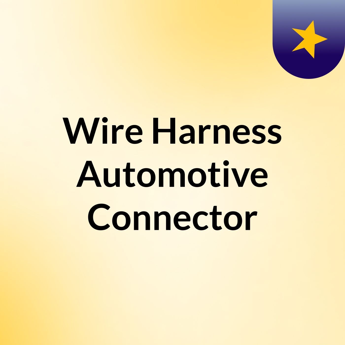 Wire Harness,Automotive Connector,