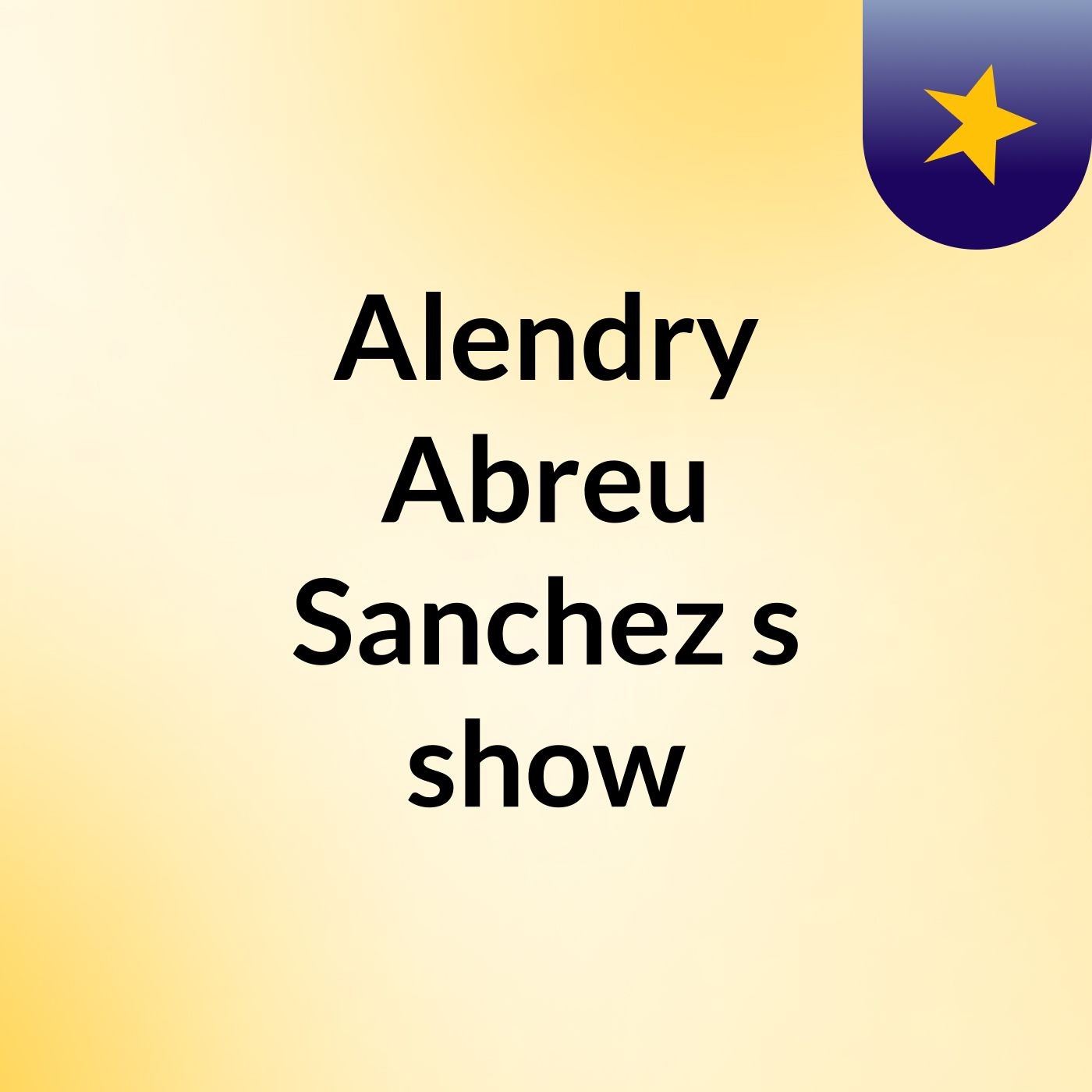 Alendry Abreu Sanchez's show