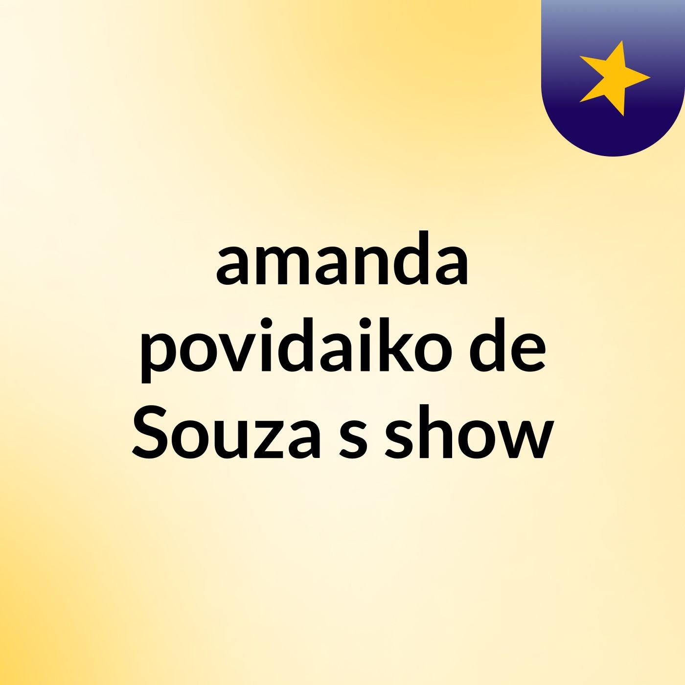 amanda povidaiko de Souza's show