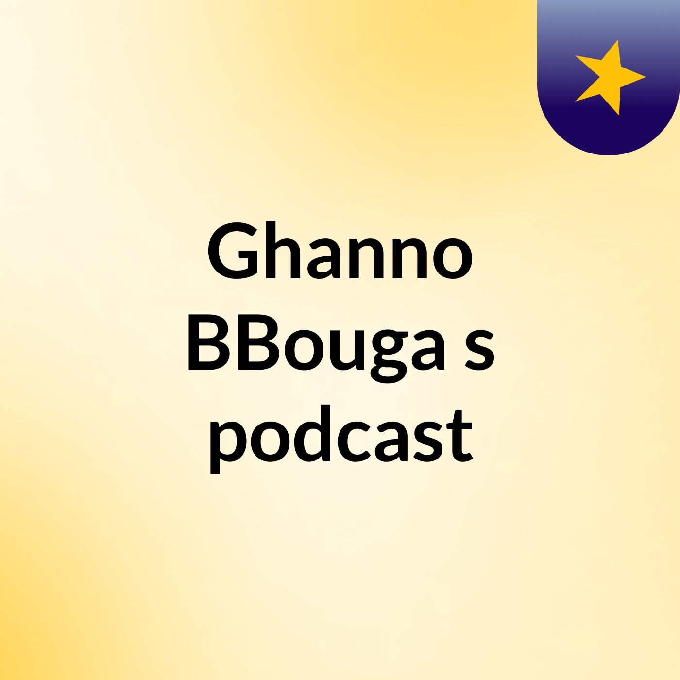 Ghanno BBouga's podcast