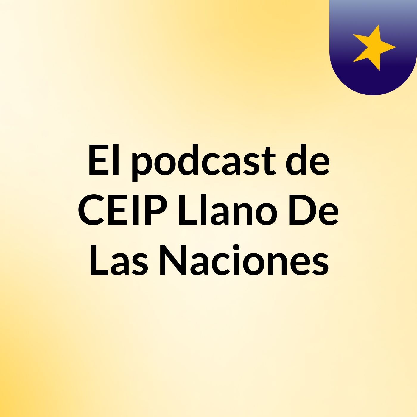 El podcast de CEIP Llano De Las Naciones