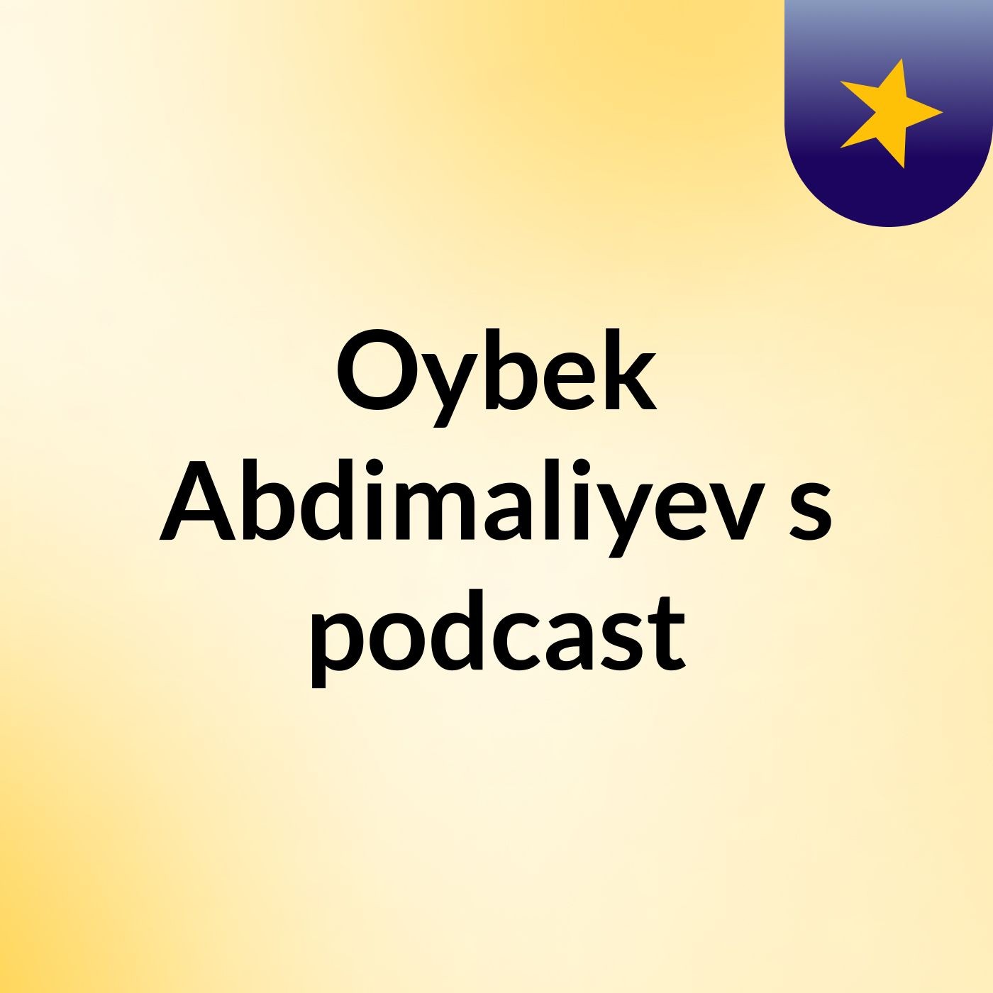 Oybek Abdimaliyev's podcast