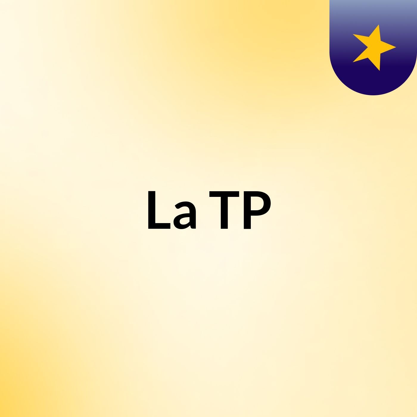 La TP