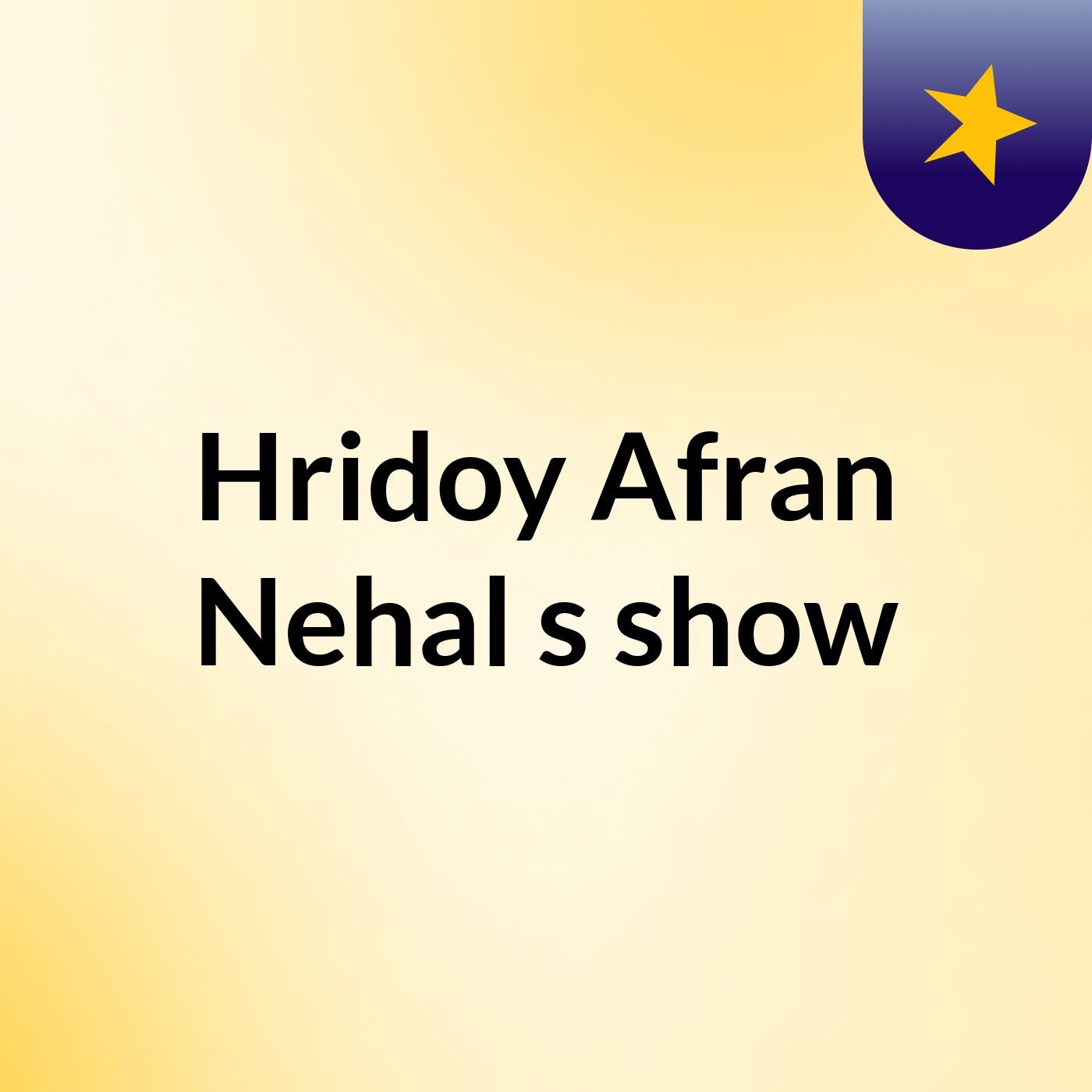 Episode 19 - Hridoy Afran Nehal's show