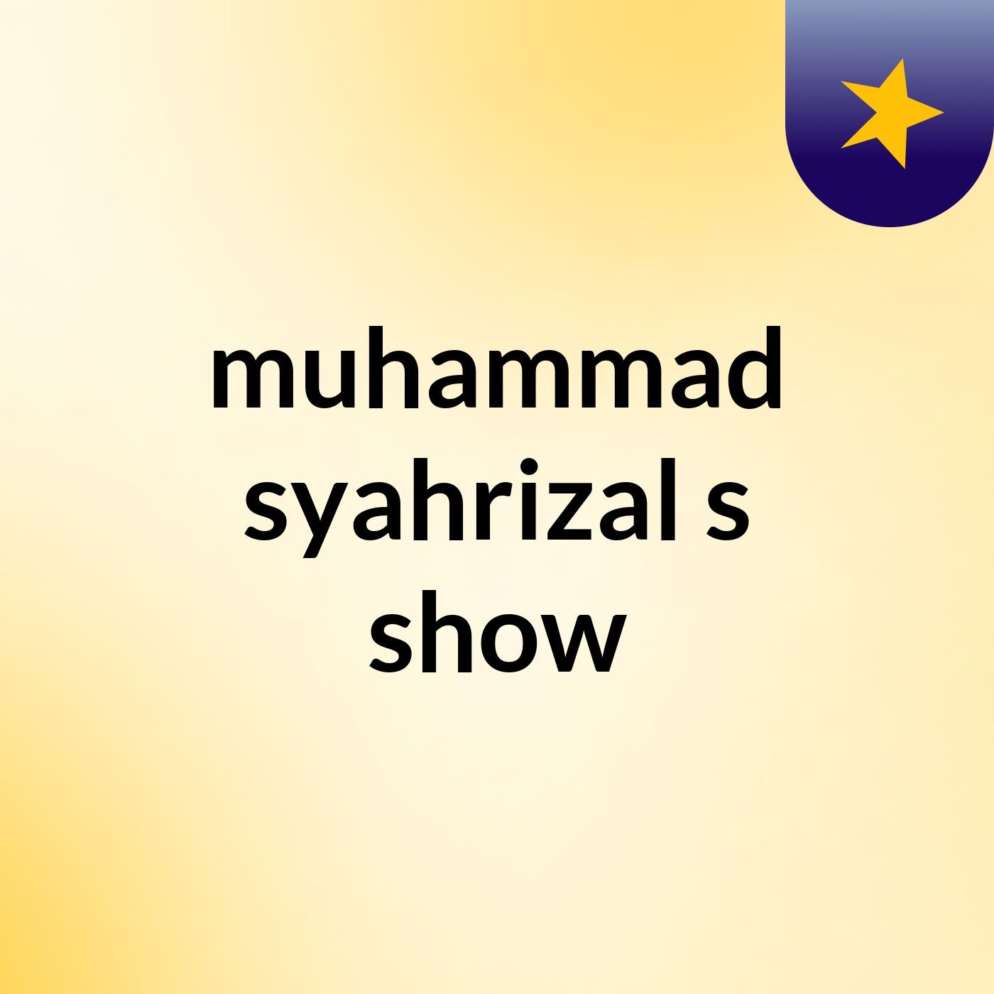 muhammad syahrizal's show