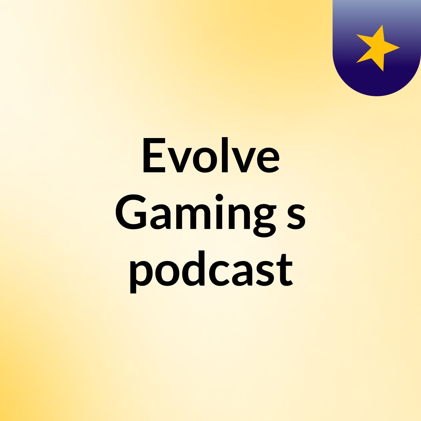 Evolve Gaming's podcast