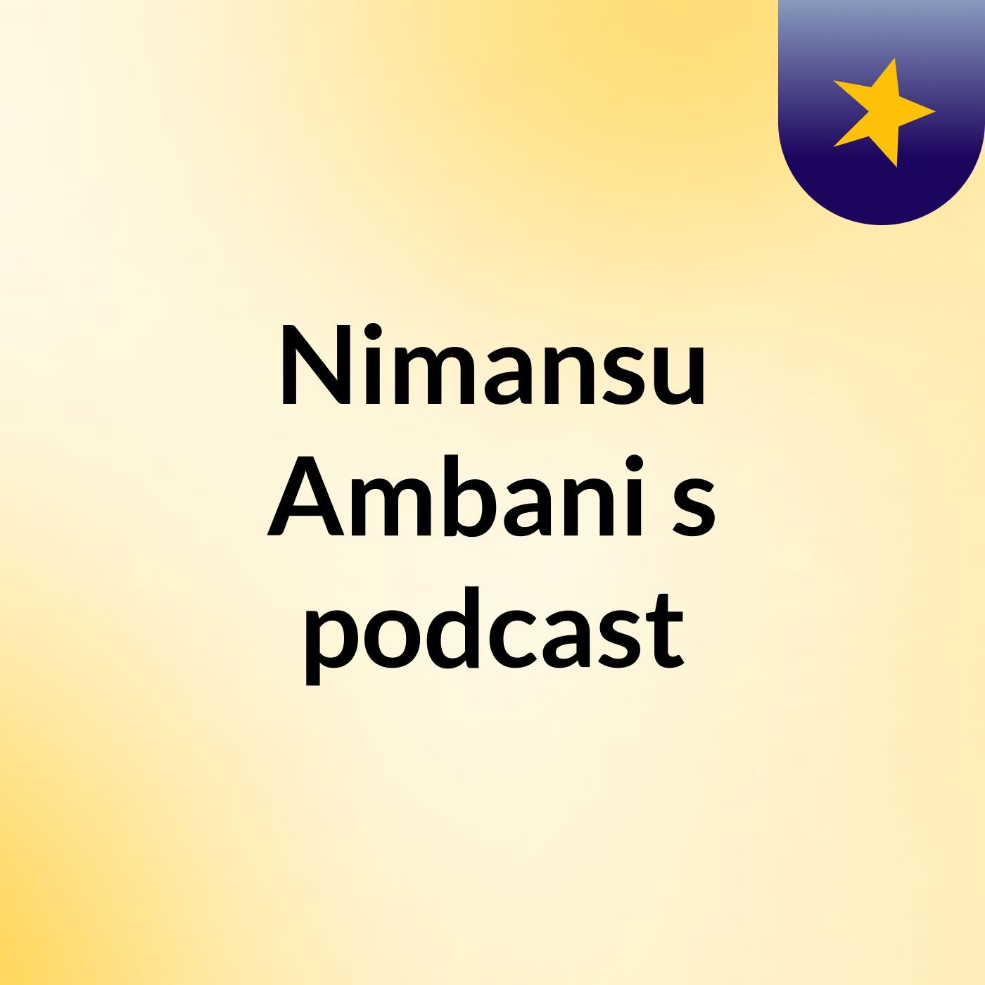 Nimansu Ambani's podcast