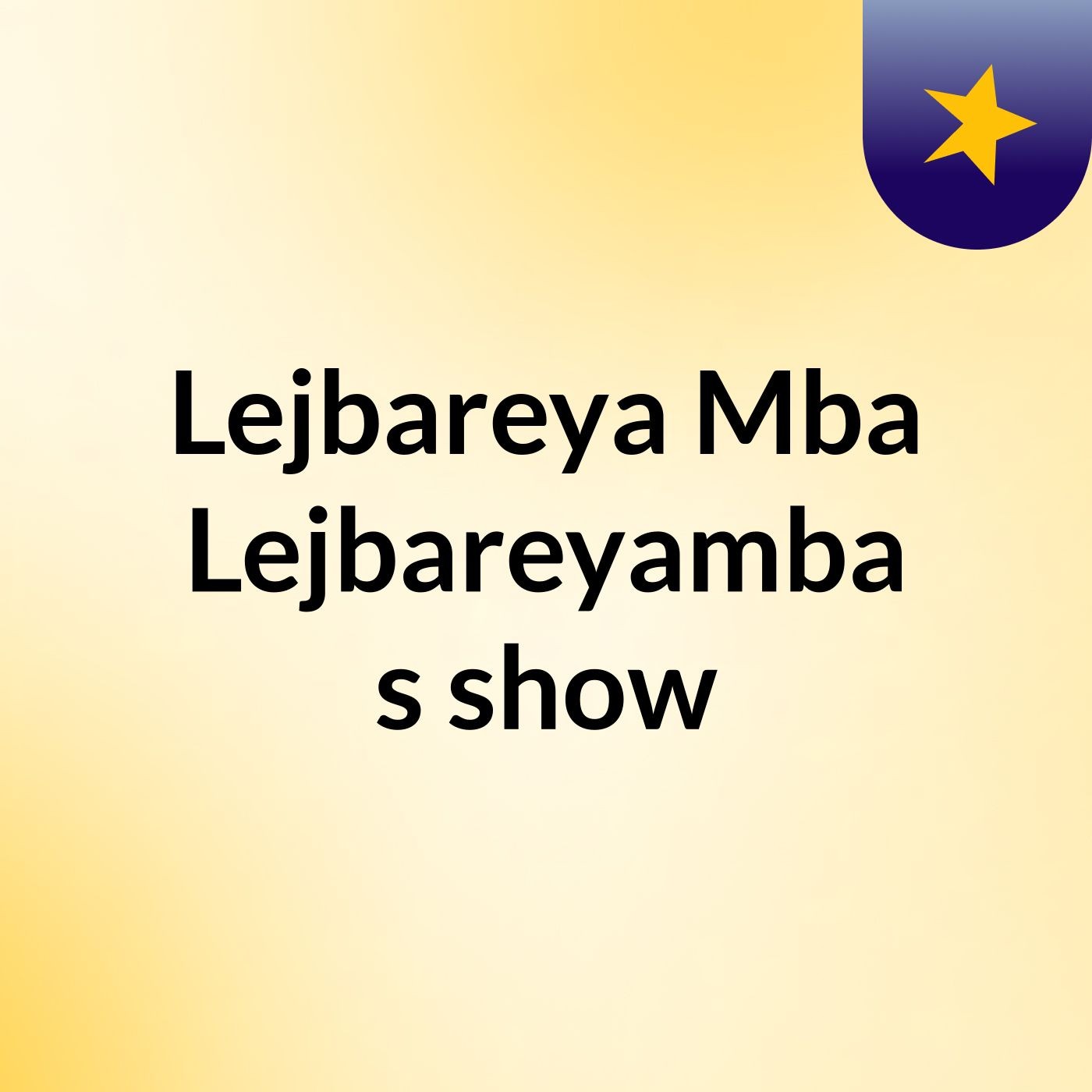 Lejbareya Mba Lejbareyamba's show