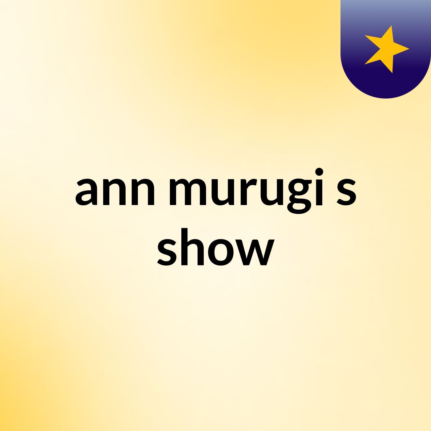 ann murugi's show