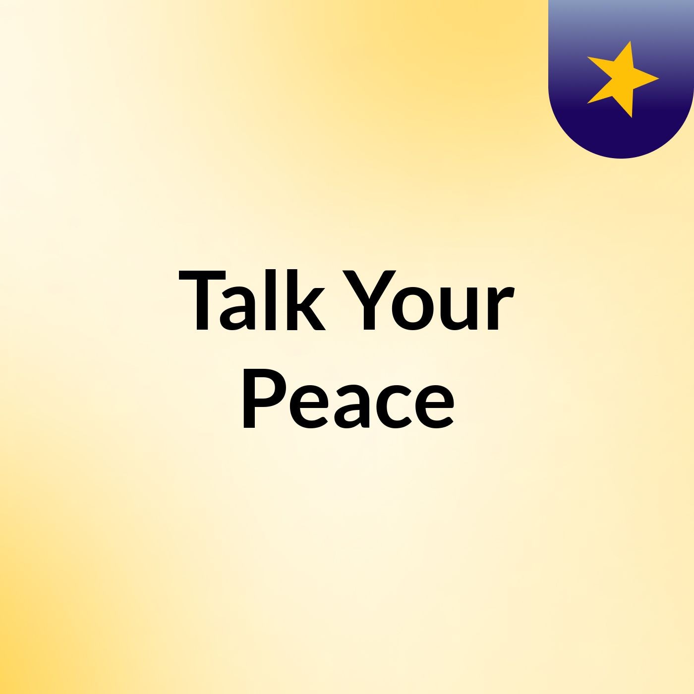 Talk Your Peace