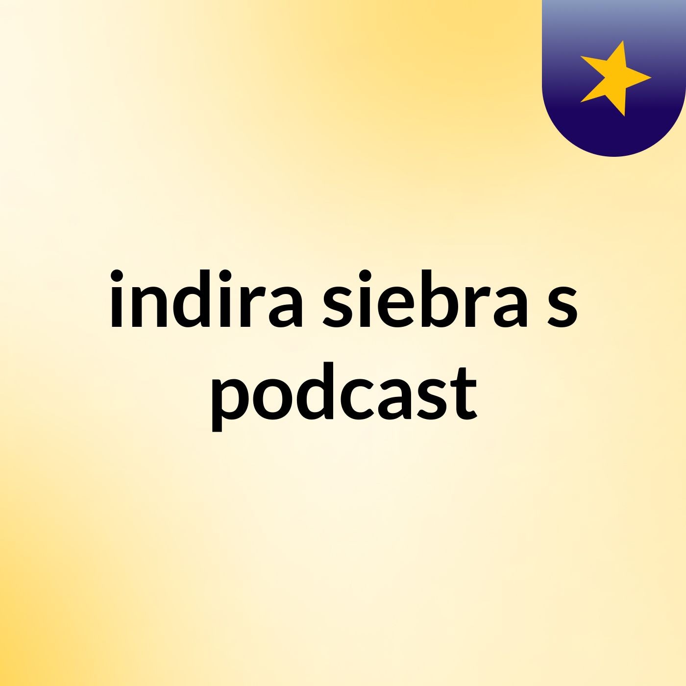 indira siebra's podcast