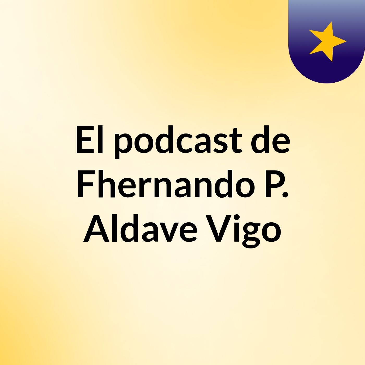 El podcast de Fhernando P. Aldave Vigo