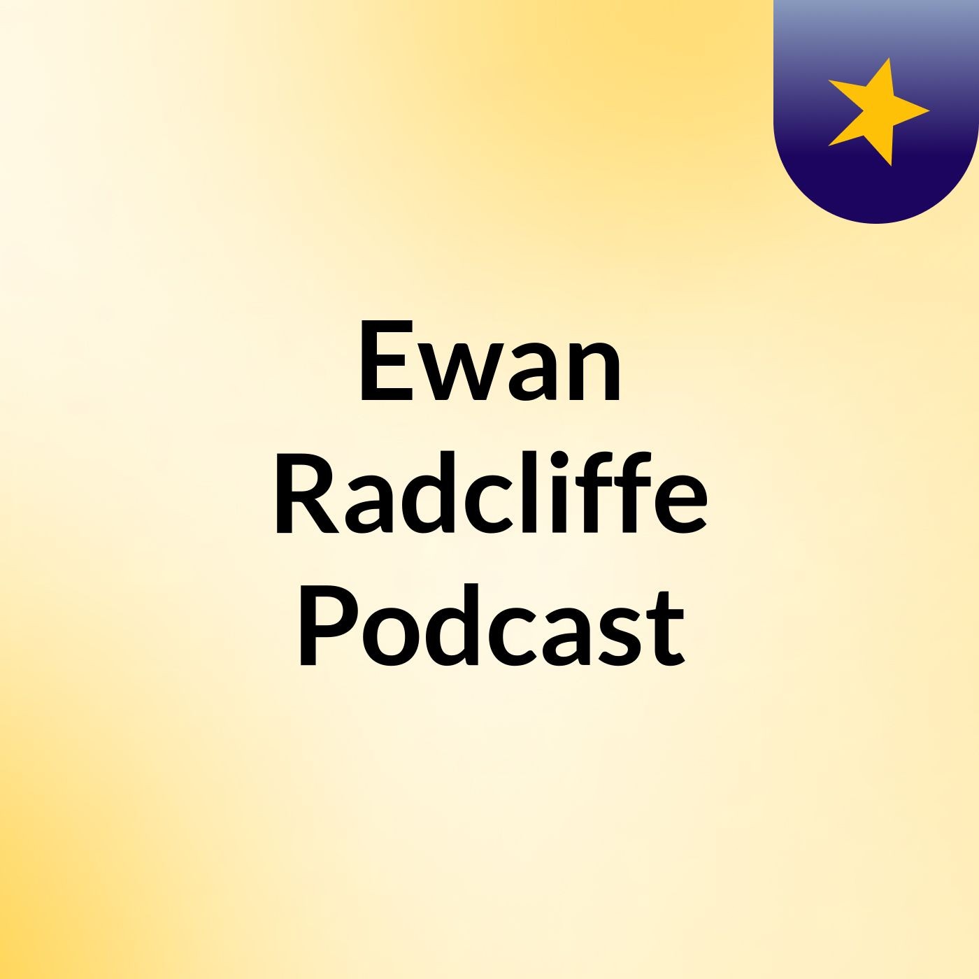Ewan Radcliffe Podcast podcast artwork