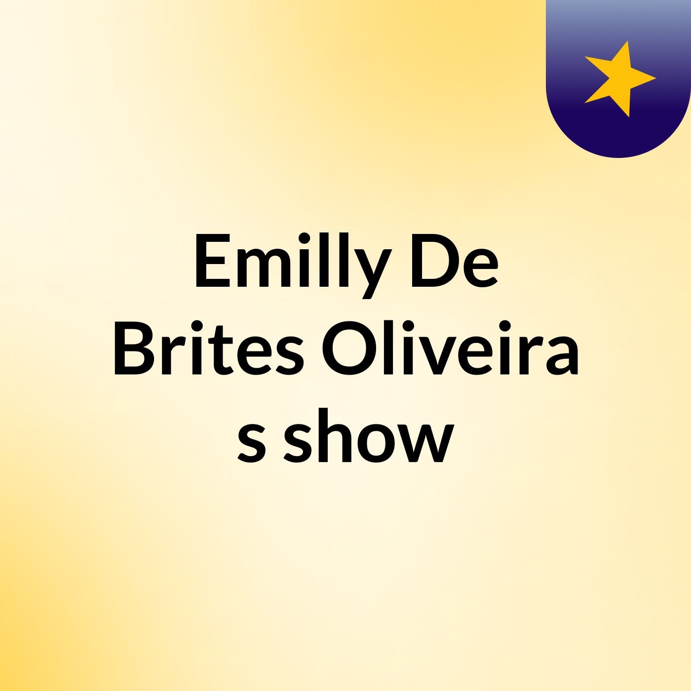 Emilly De Brites Oliveira's show